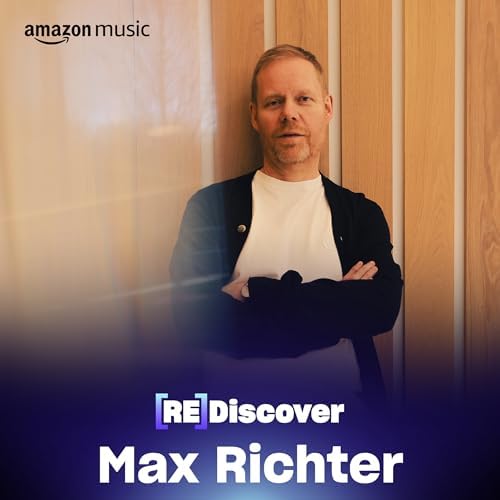 REDISCOVER Max Richter