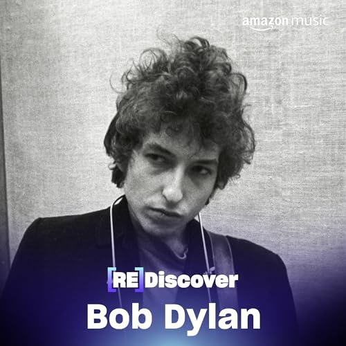 REDISCOVER Bob Dylan