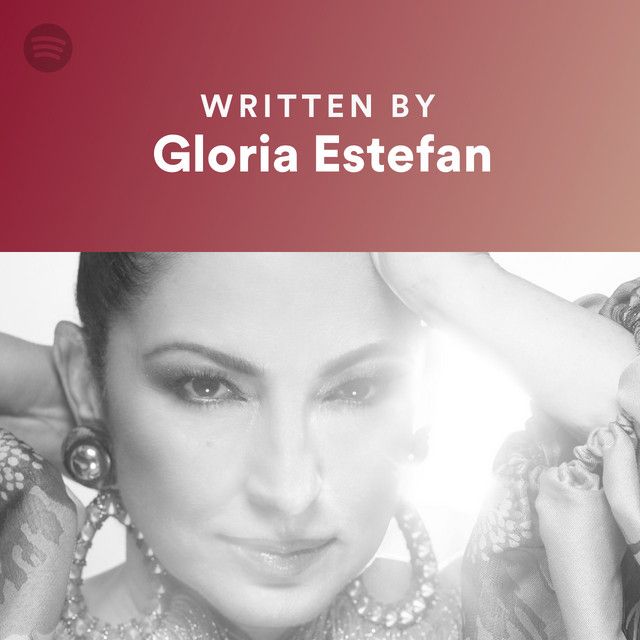 Written By Gloria Estefan