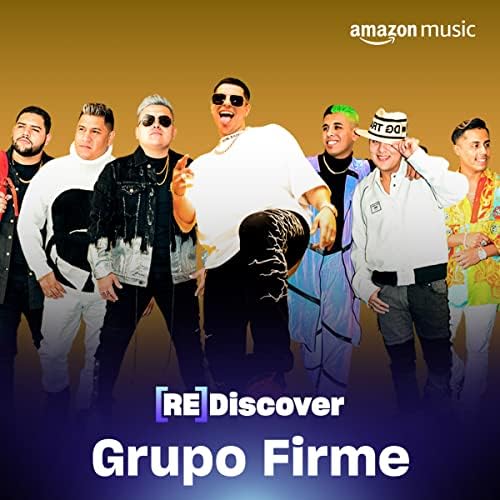 Rediscover Grupo Firme