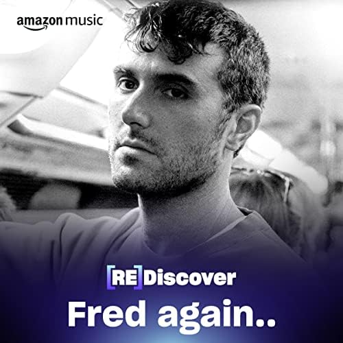 REDISCOVER Fred again..