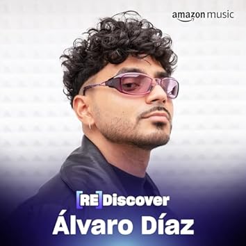 REDISCOVER Álvaro Díaz