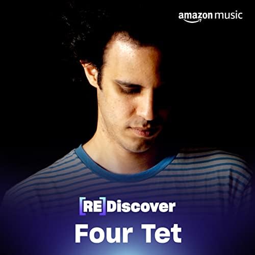 REDISCOVER Four Tet