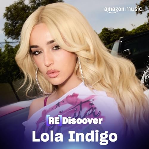 REDISCOVER Lola Indigo