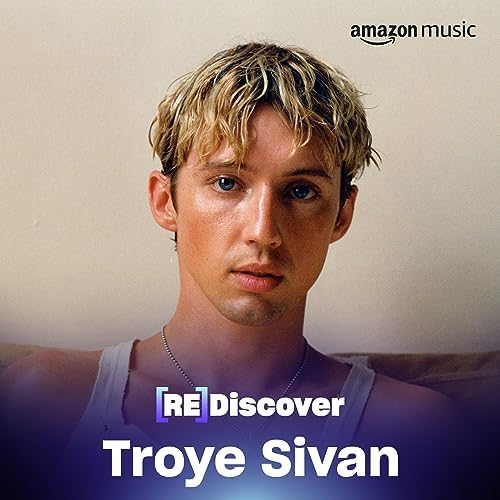 REDISCOVER Troye Sivan