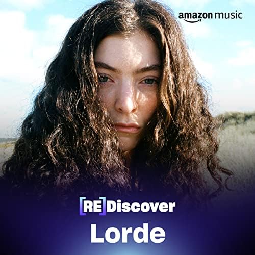 REDISCOVER Lorde