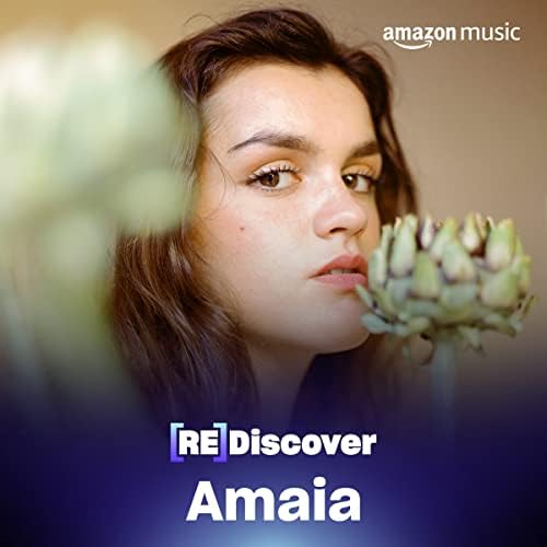 REDISCOVER Amaia