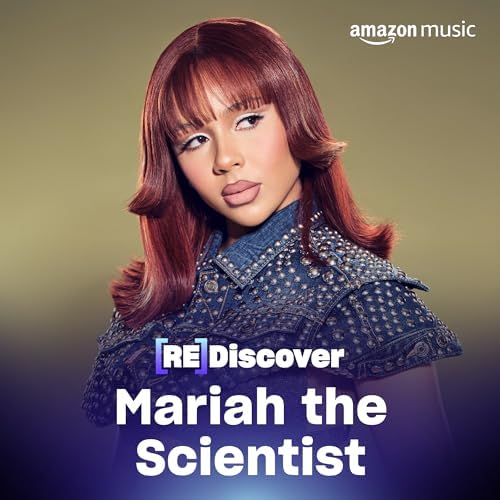 REDISCOVER Mariah the Scientist