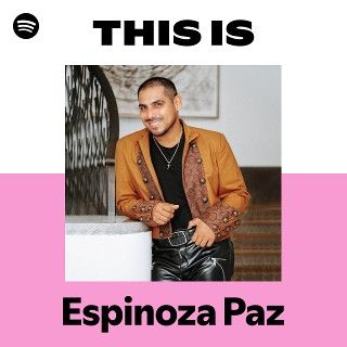 This Is Espinoza Paz