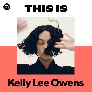 This Is Kelly Lee Owens
