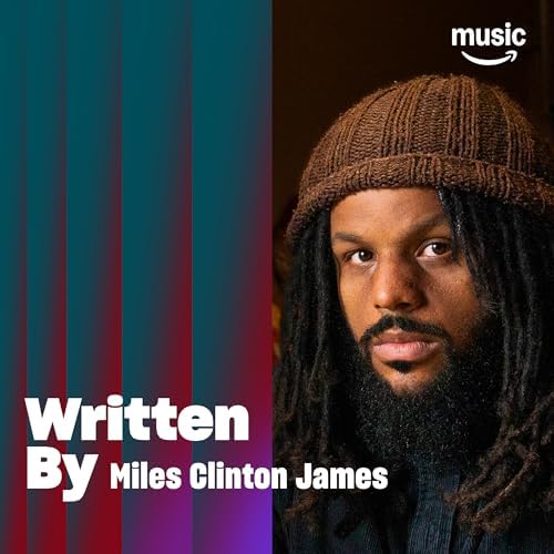 Written By Miles Clinton James