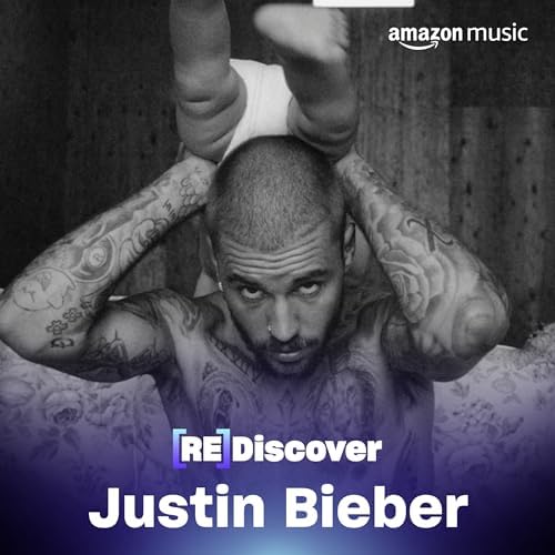 REDISCOVER Justin Bieber