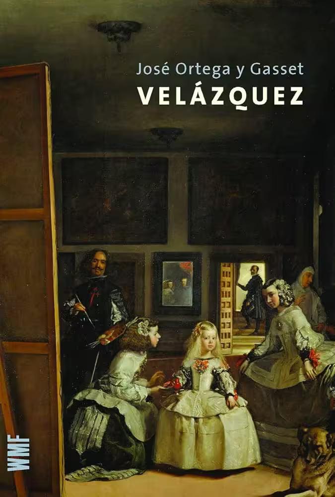 Jose Ortega y Gasset - Velázquez