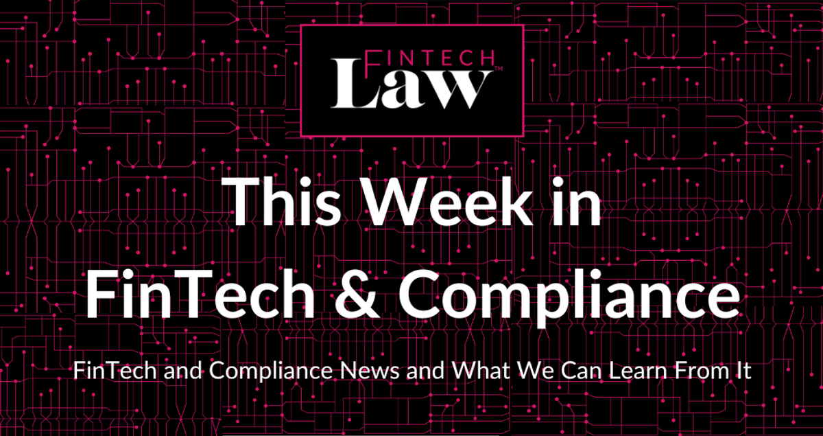 This Week in FinTech & Compliance #1: Trouble with Two Points