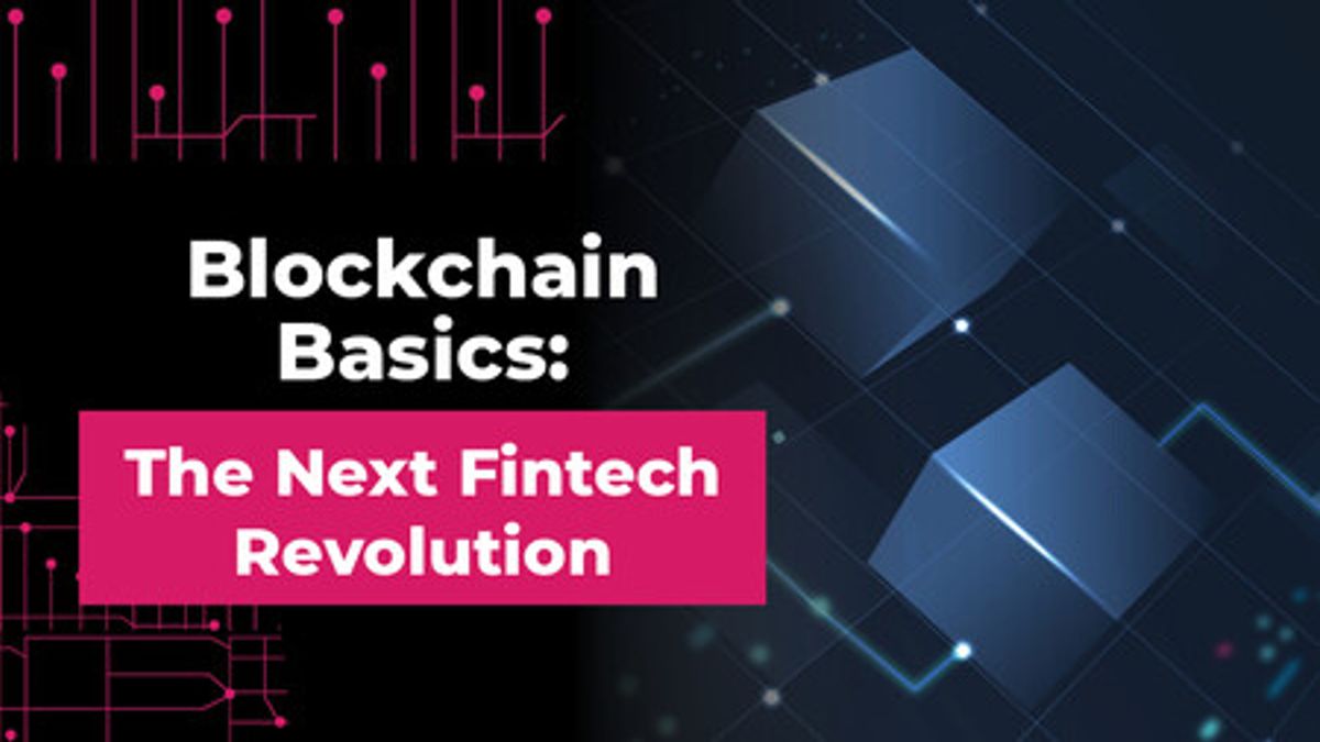 Blockchain Basics: The Next Fintech Revolution