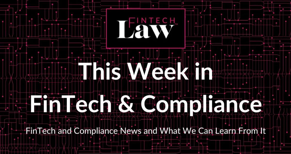 This Week in FinTech & Compliance #6: SEC Charges Investment Adviser for Recordkeeping Failures