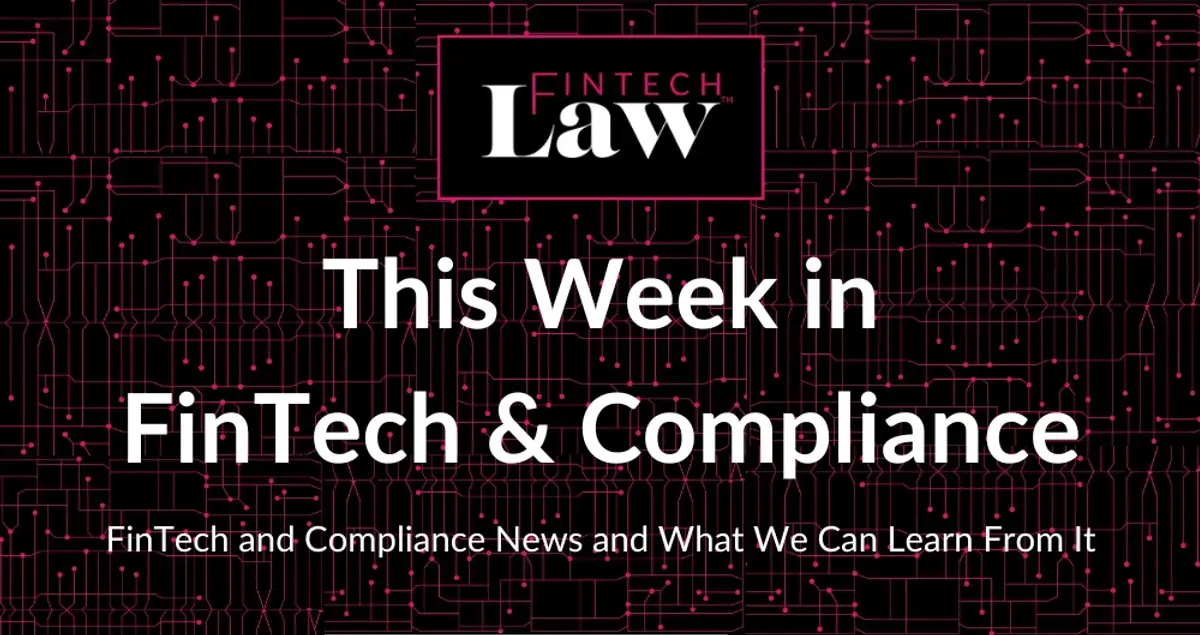 This Week in FinTech & Compliance #6: SEC Charges Investment Adviser for Recordkeeping Failures