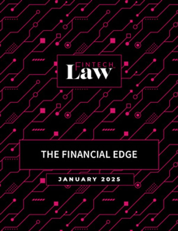 FinTech Law - The Financial Edge Newsletter January 2025