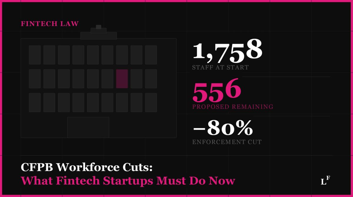 CFPB Workforce Cuts: What Fintech Startups Must Do Now