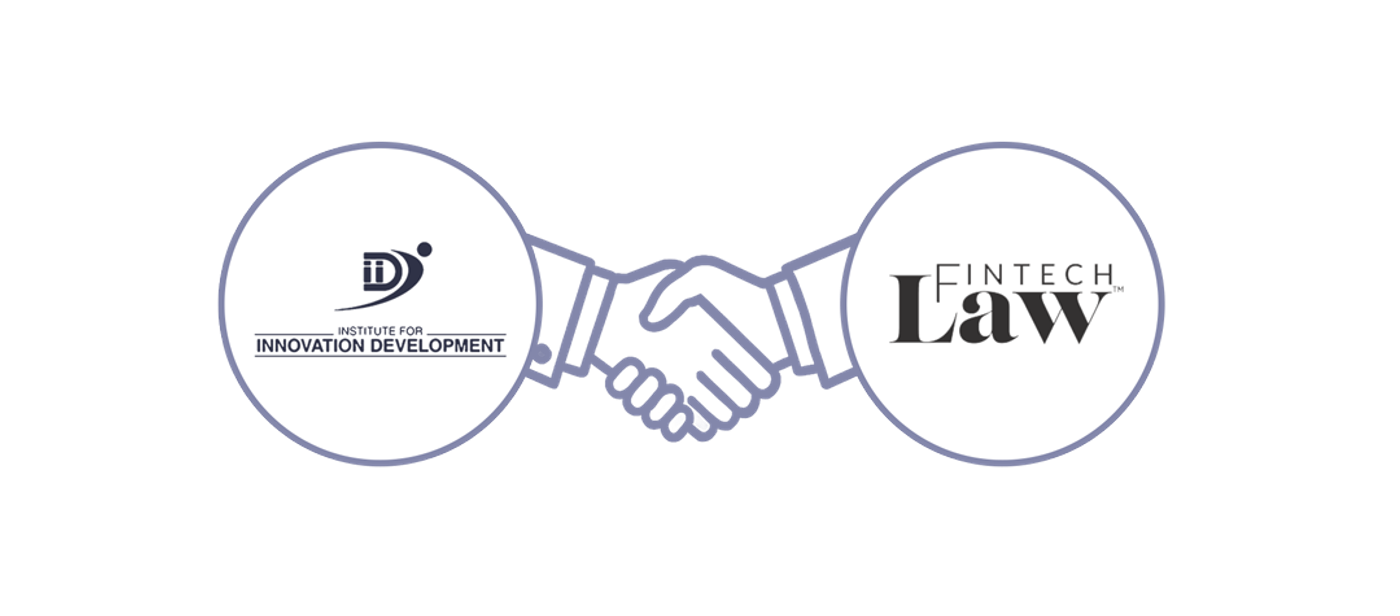 FinTech Law Partnership Institute for Innovation Development IID