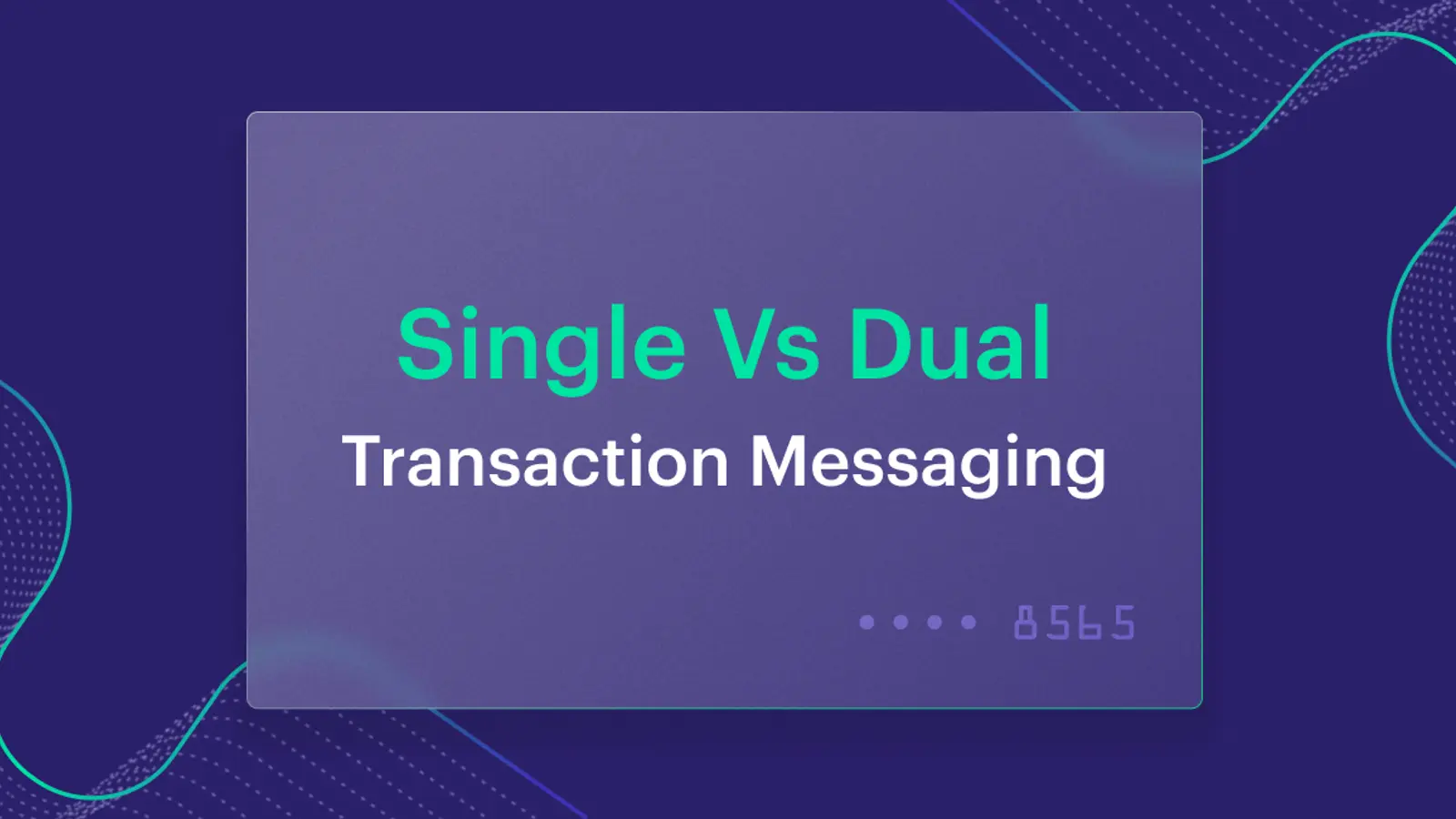 Single Vs Dual Messaging: Which way’s the right way?
