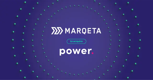 Marqeta announces plans to acquire Power Finance