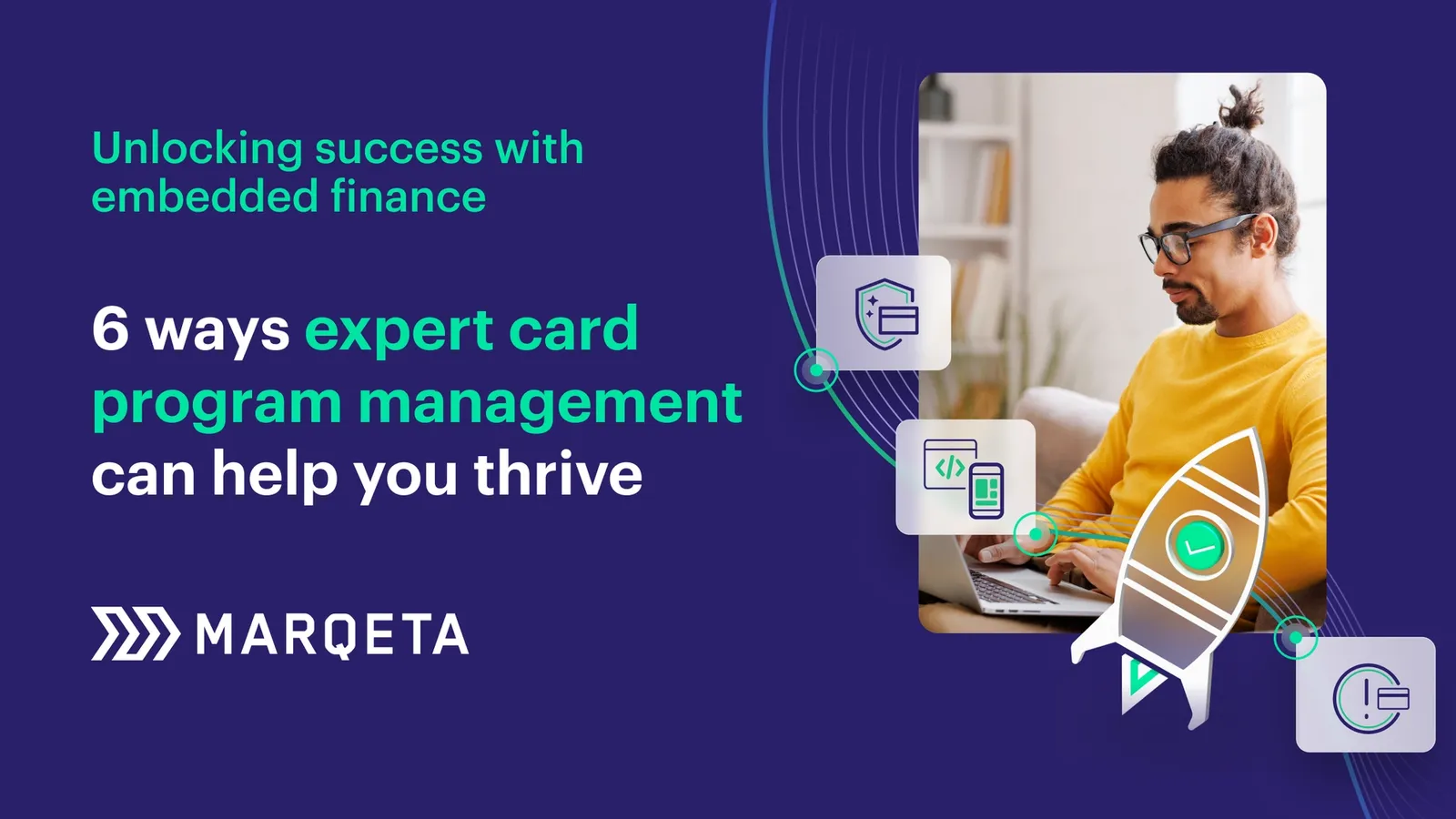Card Program Management: Unlocking success with embedded finance