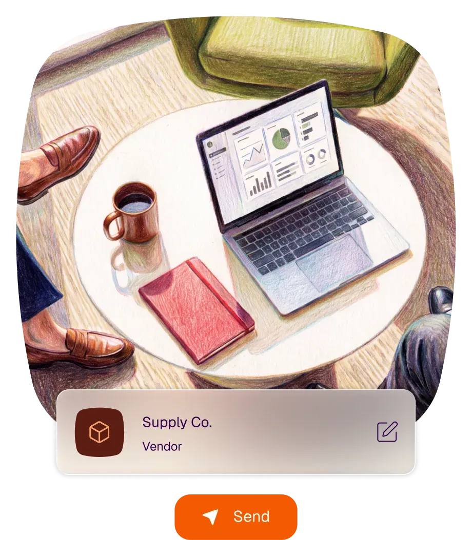 Illustrated overhead view of a table with a laptop displaying a dashboard, coffee, and a notebook, with people's shoes visible. A notification card for 'Supply Co. Vendor' appears above an orange 'Send' button.