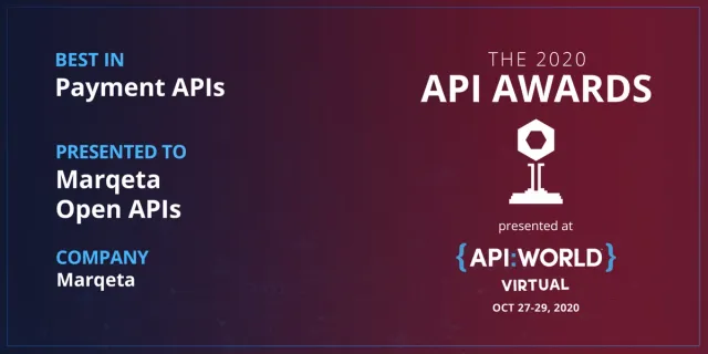 Marqeta wins “Best in Payments APIs” at the 2020 API Awards