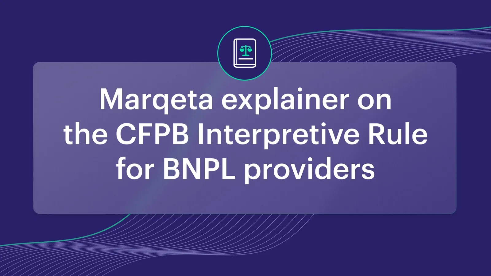 Breaking down the changes from the CFPB ruling on BNPL