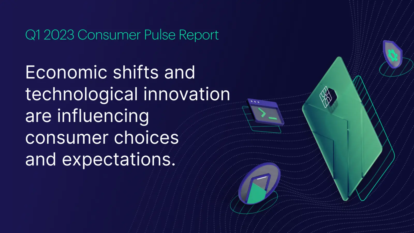 Consumer Pulse Report: Economic conditions driving change