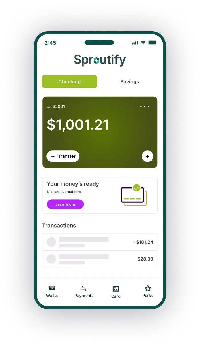 A mobile phone screen displays the Sproutify banking app dashboard with a checking account balance of $1,001.21.