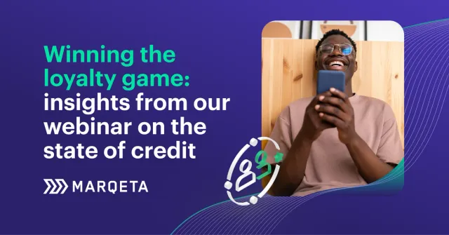 Winning the loyalty game: insights from our webinar on the state of credit