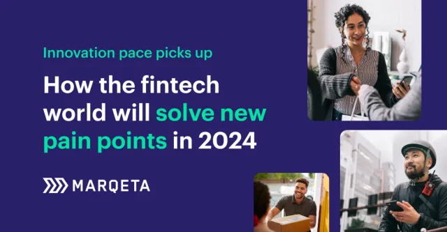 Innovation pace picks up: How the fintech world will solve new pain points in 2024