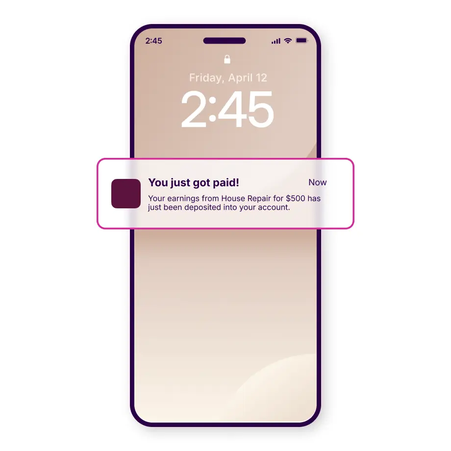 A smartphone shows a 'You just got paid!' notification for $500 from House Repair.