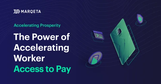 Marqeta study: Workers want faster access to their pay