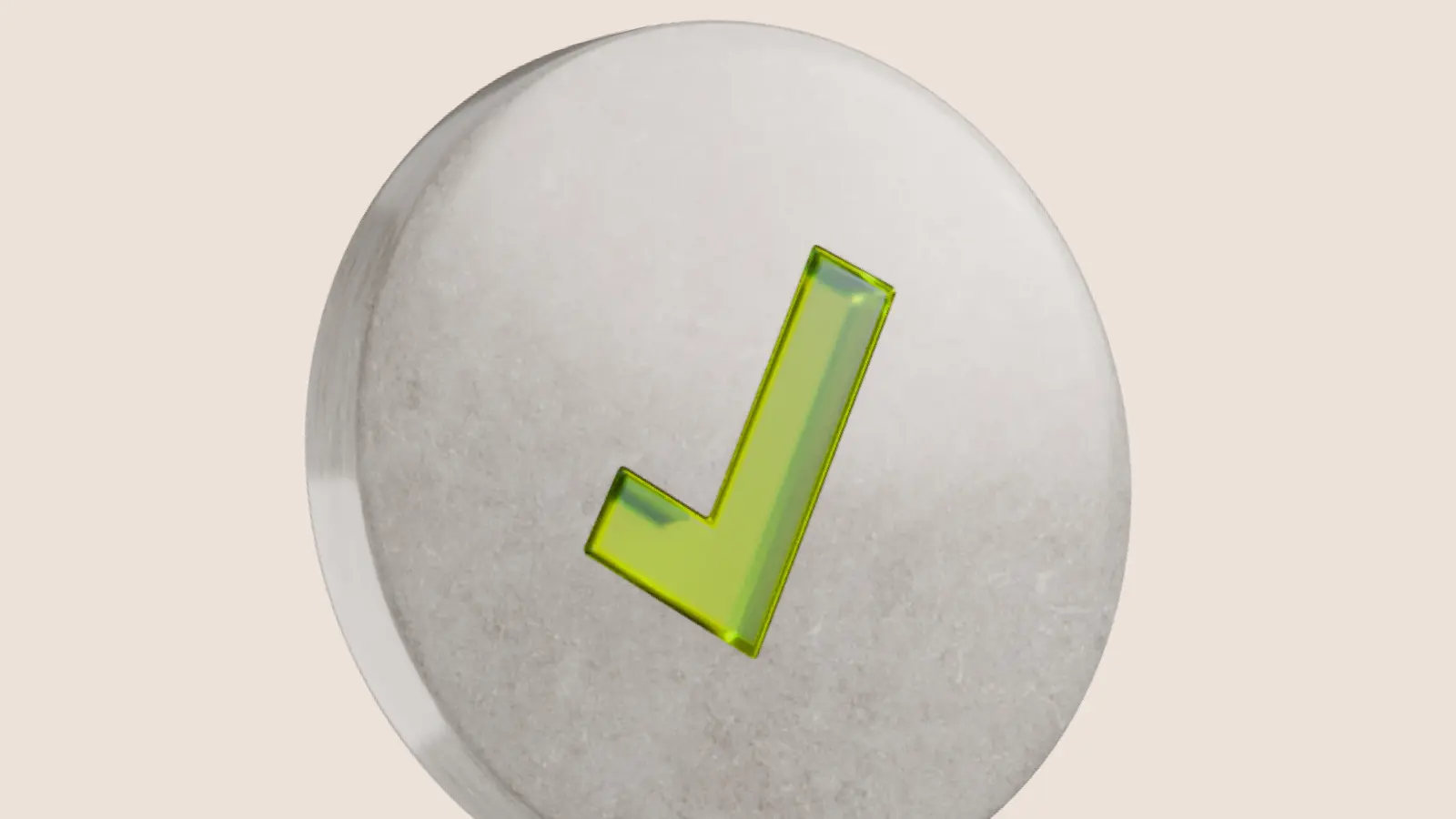 Translucent green checkmark on a textured grey disc.