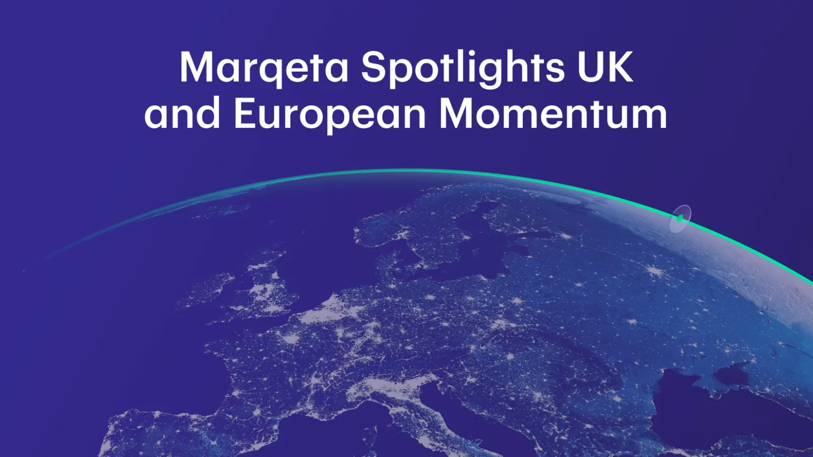 Marqeta sees rising demand for Embedded Finance in Europe