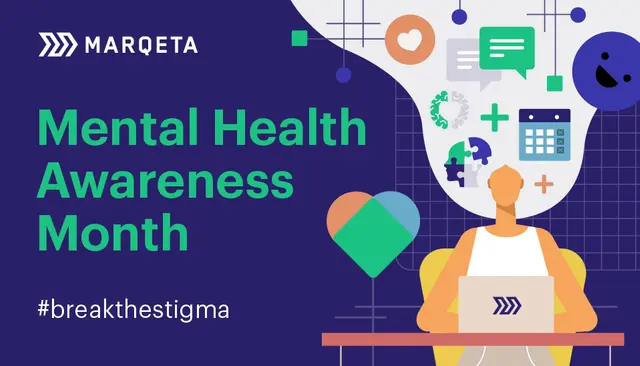 Marqeta embraces Mental Health Awareness Month