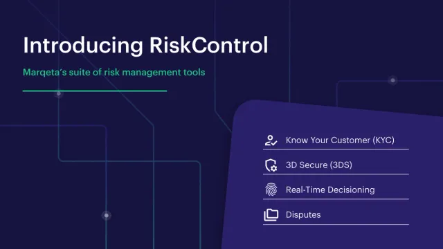 Marqeta's RiskControl product suite helps combat card fraud