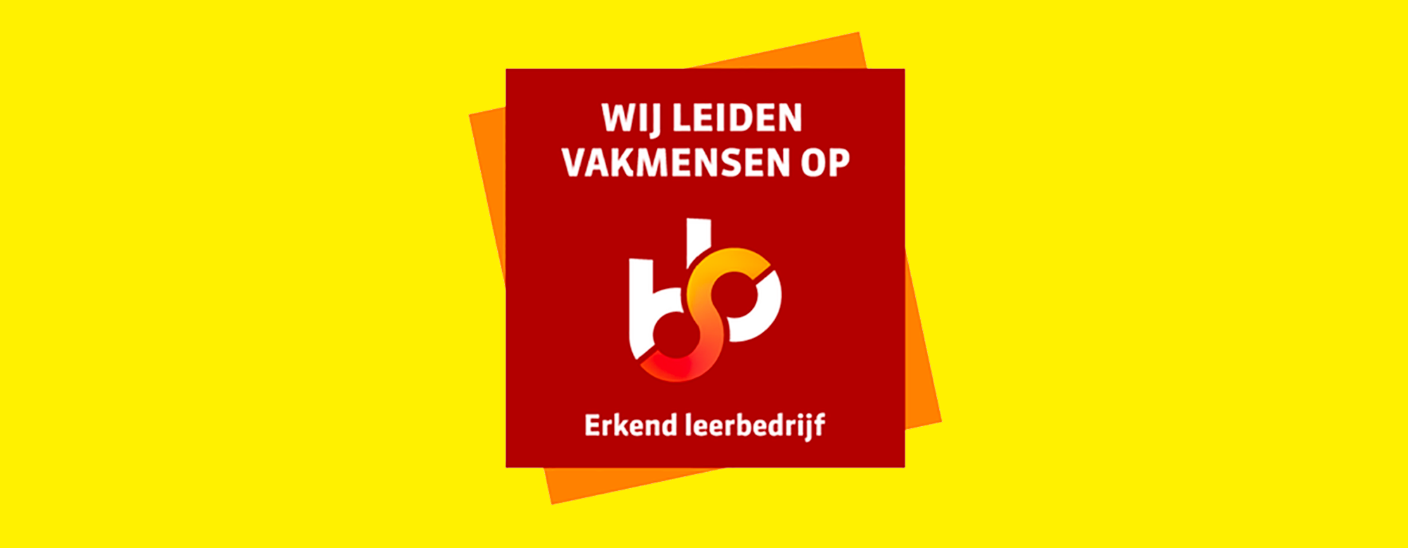 Wij zijn een S-BB gecertificeerd stagiair leerbedrijf