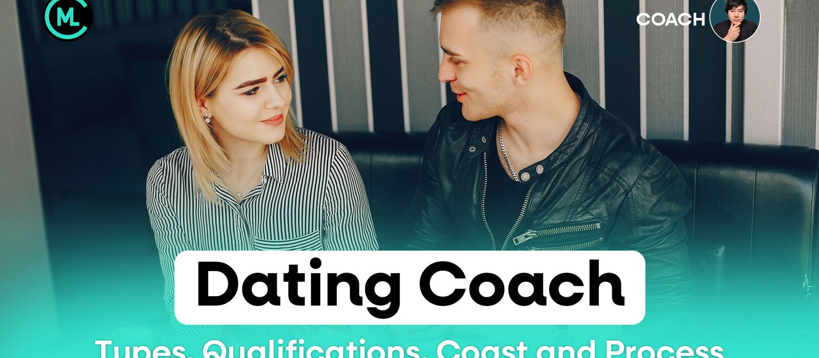 Dating Coach: Types, Qualifications, Coast And Process