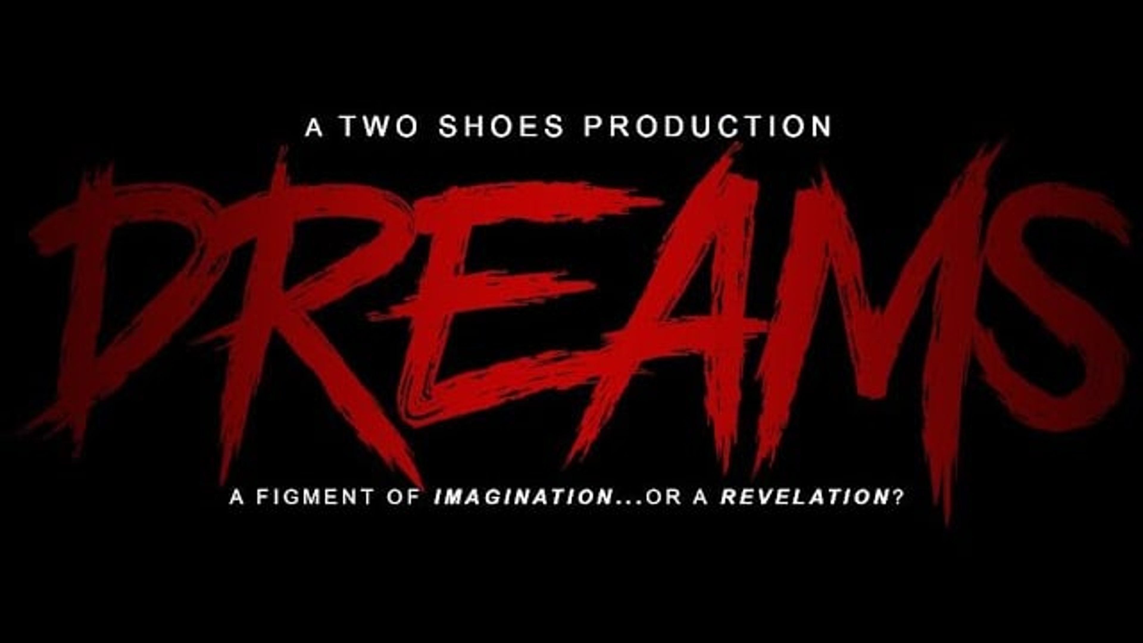 Dreams title card in red brush lettering on black