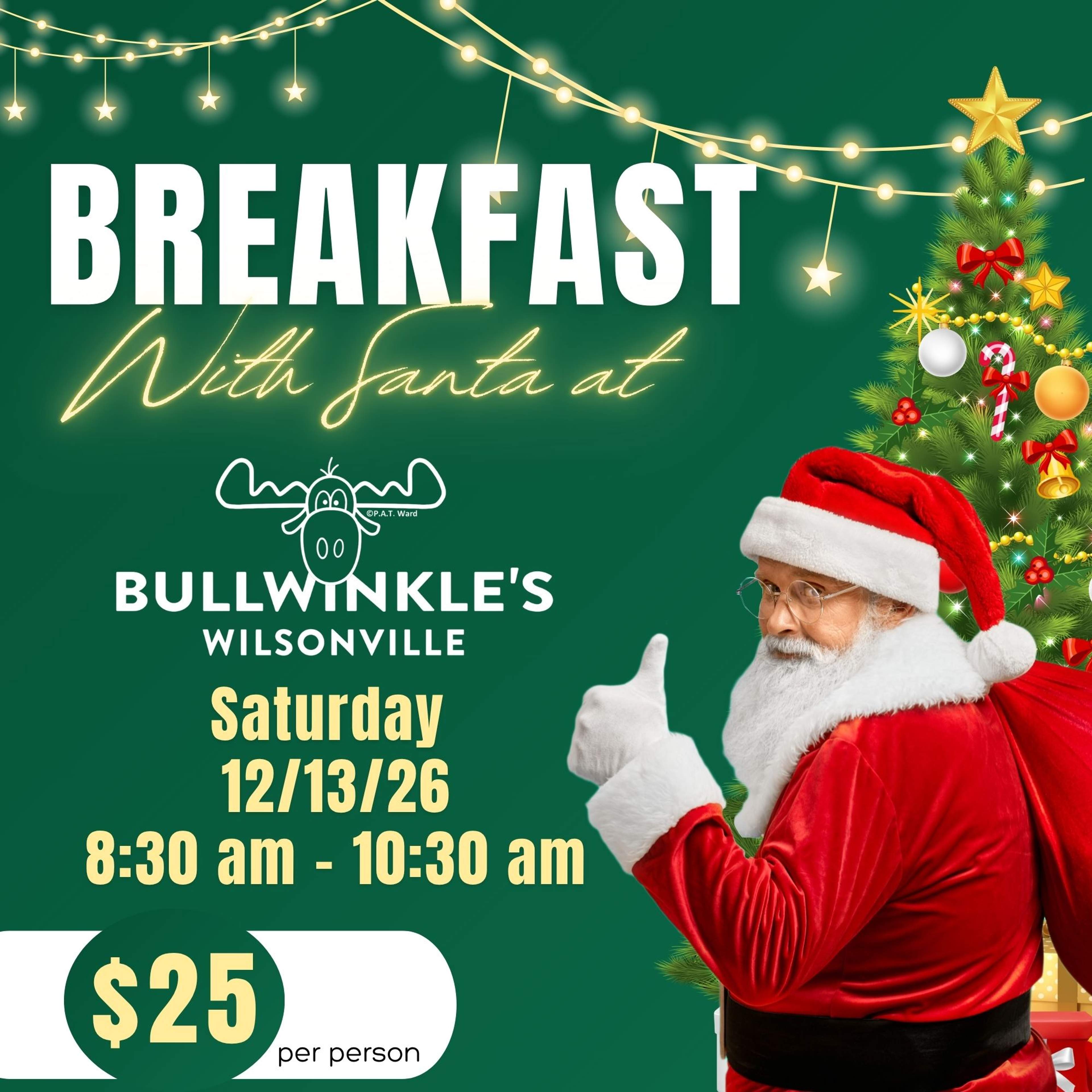 Breakfast With Santa.  Saturday 12/13/2026 8:30 - 10:30 AM.  $25 per person.