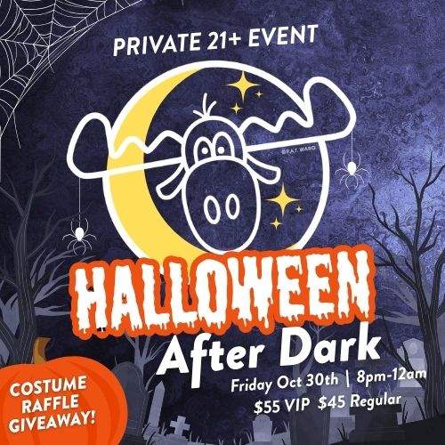Halloween After Dark. A 21 and Older Event. Friday, October 30. 7:00 PM - 8:00 PM VIP Early Admissions. 8:00 PM - Midnight.