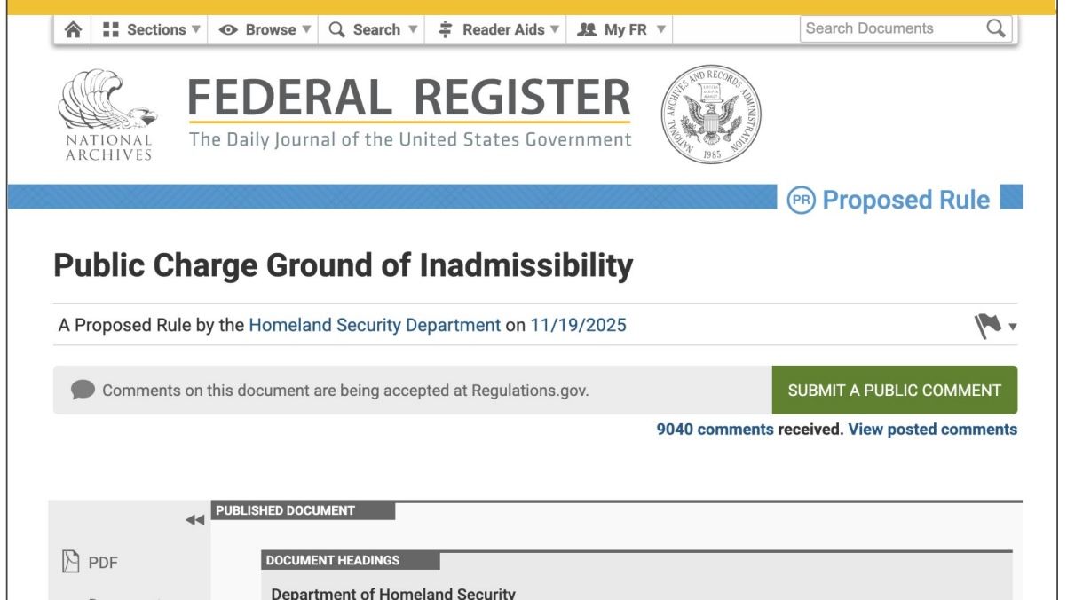On November 19, 2025, the Department of Homeland Security published a proposed rule on the Federal Register to rescind the 2022 public charge ground of inadmissibility implemented by the Biden administration. The proposed rule expands the “public charge” concept to include Medicaid, SNAP and CHIP for consideration in the process of granting green card applications that might lead to green card applications of Medicaid and SNAP recipients being denied.  Screenshot