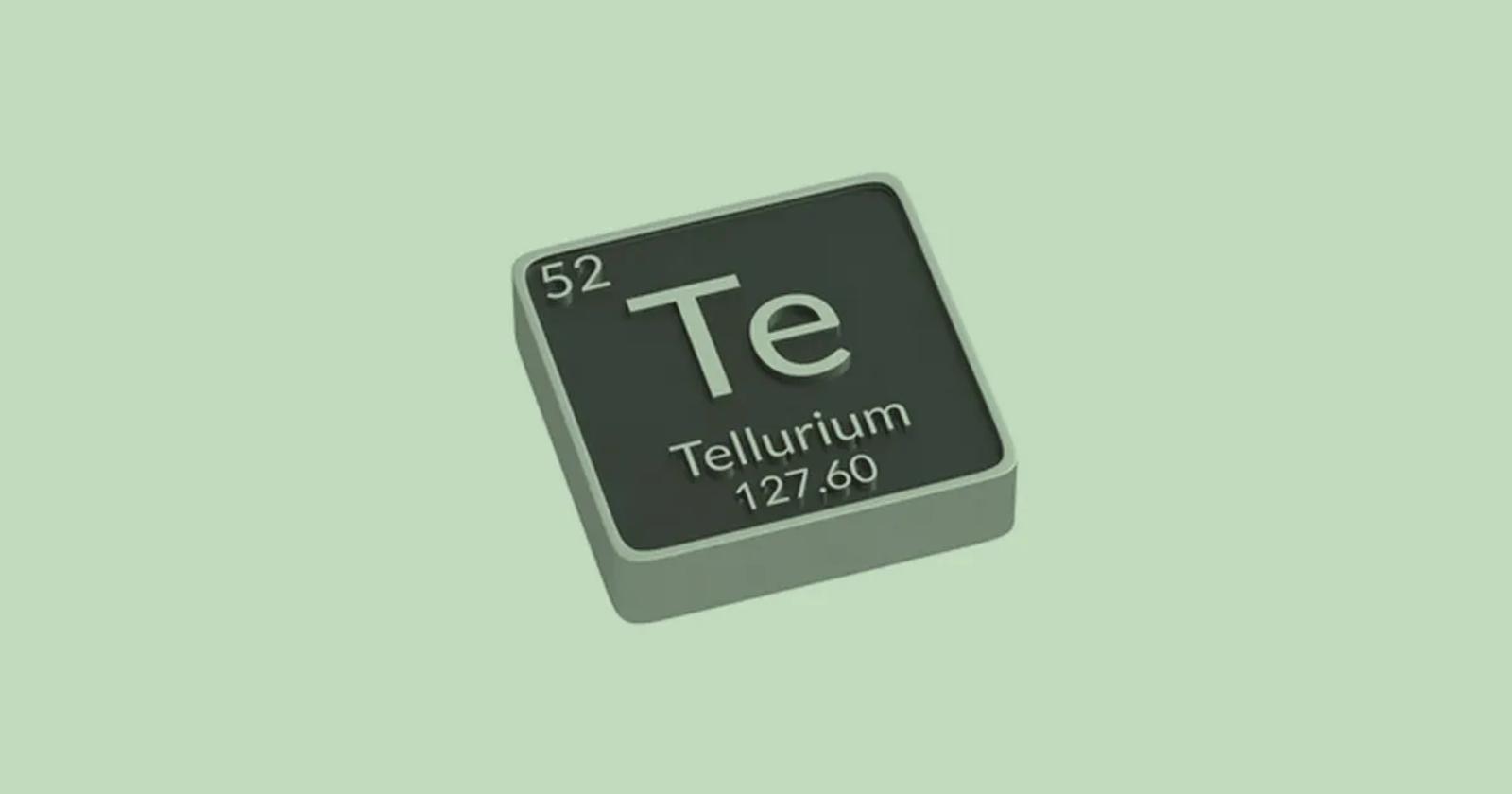 The Rising Importance Of Tellurium For The Energy Transition