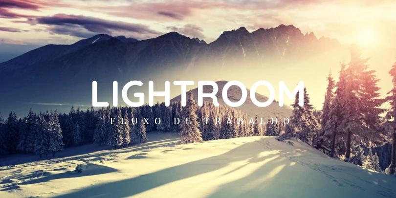 Como Faço para Aprender a Editar as Minhas Imagens no Lightroom?
