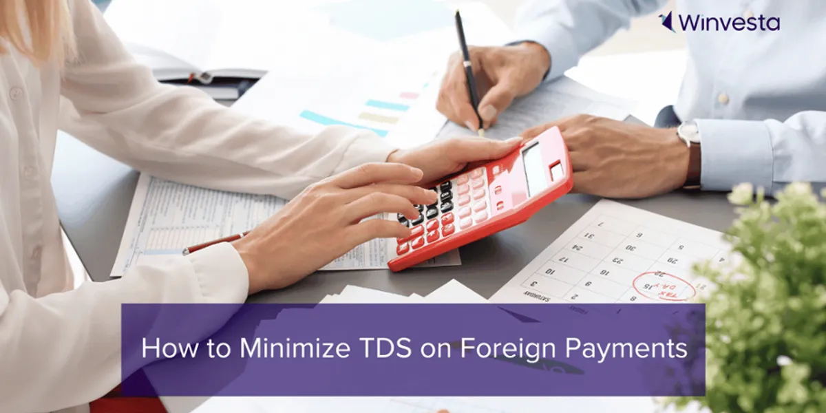 5 Ways to Minimise TDS on Sending Foreign Payments - Winvesta