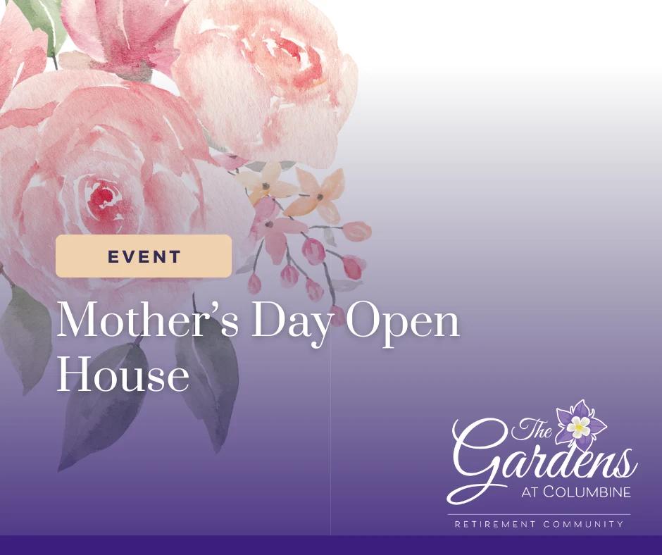 Celebrate Mother’s Day at The Gardens at Columbine – Open House
